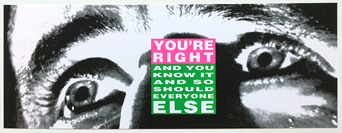Barbara Kruger Youre Right Barbara Kruger Youre Right